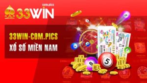 Tham Gia Xổ Số Miền Nam 33Win Để Nhận Lợi Nhuận Khổng Lồ.