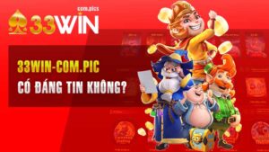 33Win Có Đáng Tin Cậy Không? Làm Sáng Tỏ Những Tin Đồn Về Nhà Cái Lừa Gạt.